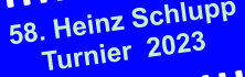 58. Heinz Schlupp       Turnier  2023